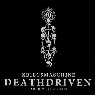 KRIEGSMASCHINE – Deathdriven: Archive 2006-2010, DigiCD