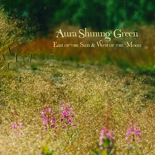 AURA SHINING GREEN – East of the Sun & West of the Moon, 2CD